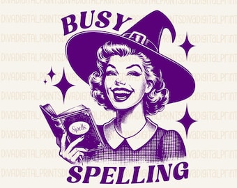 Busy Spelling PNG, Witchy PNG, Trendy Vintage Retro Funny Design for Graphic Tees, Retro Vintage Sassy Png, Retro Halloween Png, pdf, AI