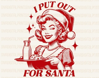 I Put Out For Santa PNG, Retro Girl Christmas Png, Trendy Vintage Retro Funny Design for Graphic Tees, Retro Adult Humor Png, pdf, AI