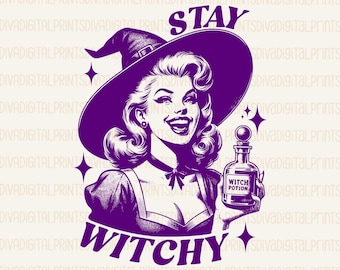 Stay Witchy PNG, Witchy PNG, Trendy Vintage Retro Funny Design for Graphic Tees, Retro Vintage Sassy Png, Retro Halloween Png, pdf, AI