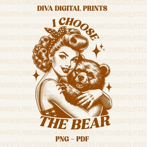 Elijo el oso PNG, Elige el oso PNG, Diseño divertido retro vintage de moda para camisetas gráficas, Amante de los animales retro PNG, pdf, AI