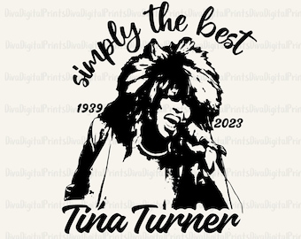 Tina Turner SVG, Simply the Best SVG, Tina Turner PNG, tina turner t-shirt, tina turner sublimation projects, Tina Turner Gifts, Tina Turner