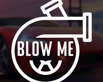 Blow Me - Turbo JDM Racing Autocollant autocollant (autocollant de pare-chocs, autocollant de pare-brise, position, fenêtre, ordinateur portable, tuner, autocollant drôle pour voitures)