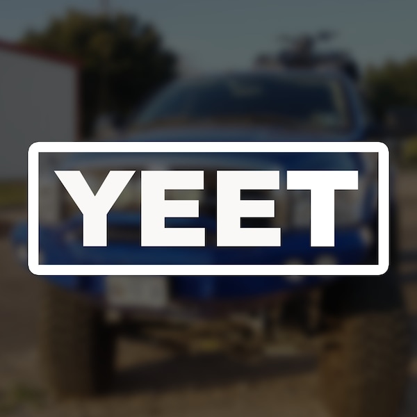 YEET - Cool Decal for Cars, Coolers, Trucks, Bumper Sticker, Laptop, Tuner, Windshield Sticker, Funny Stickers)