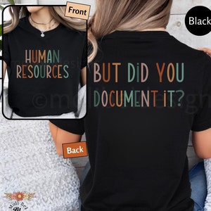 Colorful Human Resources Shirt Funny HR Tshirt Office HR Manager Gift Front Back Headhunter Recruiter Hr Director Tee Sarcastic Hr Team Gift