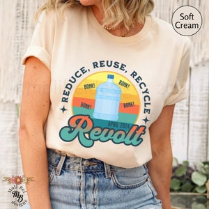 Reduce Reuse..Revolt Sunset Shirt Thin Blue Bonk Protest T-Shirt Bonk the Police Humboldt Water Jug of Justice Tee Freedom Bonk Lumberjacks