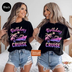 Birthday Cruise Crew Shirt Girls Trip Birthday Cruise Squad Family Cruising Birthday Matching Birthday Tropical Cruise Shirt Custom Birthday