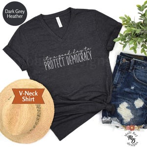 Good Day To Protect Democracy V-Neck Shirt Resistance T-Shirt I Dissent Feminist Activist Tee Subtle Anti Trump Trendy Political Rally Gift