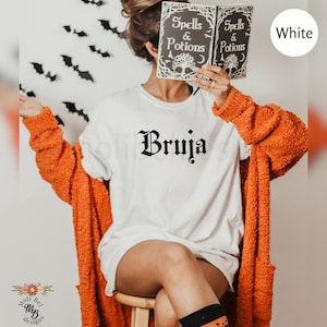 Bruja Shirt Latina Halloween Witchy Spanish Witch Brujita TShirt Latin Witch Bad Witch Bruja Vibes Goth Tee Curvy Witch Gift Soy Bruja y Que
