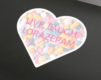 Adesivo motivazionale "Vivi, ridi, Lorazepam", regalo di umorismo nero, decorazione divertente per laptop, ansia e depressione, salute mentale divertente, bottiglia d'acqua
