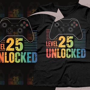 Level 25 Unlocked Gamer Birthday Instant Download, Digital Gaming Art png svg eps pdf, Video Game Birthday Gift