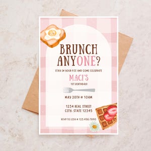 May include: A pink gingham brunch invitation with the text "BRUNCH ANYONE?" and "MACI'S 1ST BIRTHDAY!". Features illustrations of a waffle with strawberries and a fried egg, with the date and time.