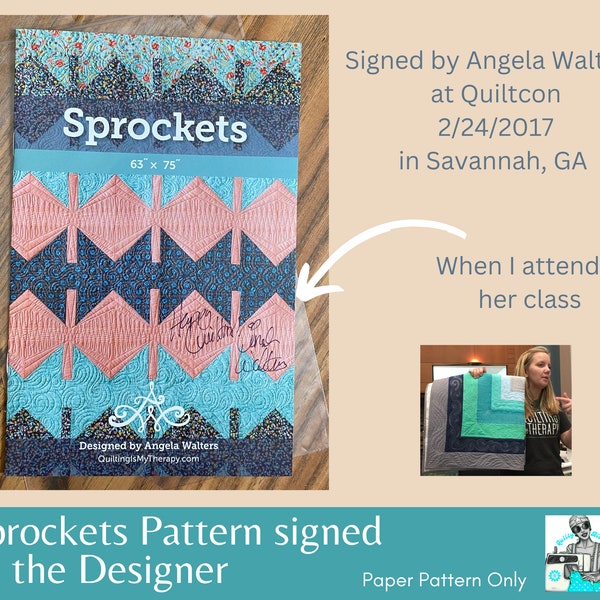 EXTREMELY RARE ~ Sprockets Pattern ~ signed copy "Happy Quilting Angela Walters" ~ Quilting is My Therapy ~ Quiltcon 2017 ~ Savannah GA