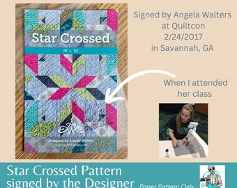 Signed Star Crossed Quilt Pattern by Angela Walters (Paper Pattern) ~ EXTREMELY RARE ~ QuiltCon 2017