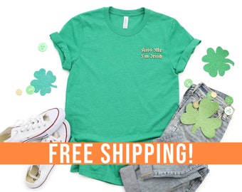 Camisas del Día de San Patricio, Día de St Paddys TShirt, Funny Graphic St Pattys Day Shirt, Kiss Me I'm Irish Text Front Design on Back