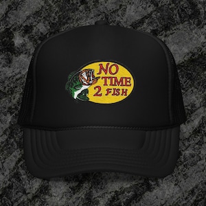 Cough Syrup  &quot;NO TIME 2 FISH&quot; Premium Embroidered Foam trucker hat Cv Brand