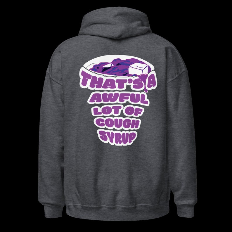 Thats A Awful Lot of Cough Syrup Premium Embroidered Hoodie Etsy