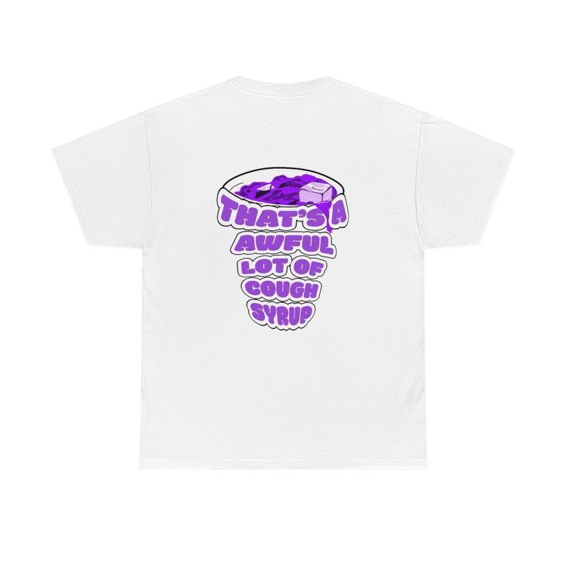 Thats a Awful Lot of Cough Syrup Shirt Etsy