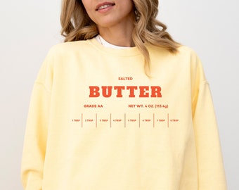 Salted Butter Sweatshirt, Funny Baking Sweatshirt, Baker Gift, Butter Lover Sweater, Foodie Gift, Comfort Colors Crewneck, Stick of Butter