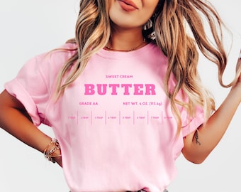 Pink Butter T-shirt, Funny Pink Baking shirt, Baker Gift, Butter Lover Tee, Foodie Gift, Blossom Comfort Colors Shirt, Stick of Butter Shirt