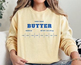 Butter Sweatshirt, Funny Baking Sweatshirt, Baker Gift, Butter Lover Sweatshirt, Foodie Gift, Comfort Colors Crewneck, Stick of Butter