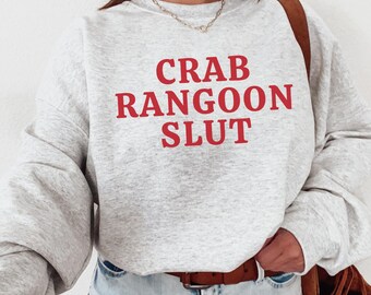Crab Rangoon Slut Sweatshirt, Funny Food Lover Tee, Asian Food Crewneck, Goon Squad Shirt, Silly Chinese Food Crewneck, Crab Rangoon Lover