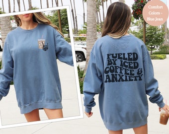 Impulsado por café helado y ansiedad sudadera de colores cómodos, camisa divertida de ansiedad de café helado, sudadera obsesionada con el café, amante del café helado