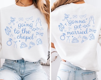 Going To The Chapel Sweatshirt, Future Mrs, Custom Bride Hoodie, Engagement Crewneck, Bride, Gonna Get Married Sweatshirt, Engagement Gifts