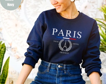 Paris France Sweatshirt, Travel To France Shirt, Eiffel Tower Sweatshirt, Tour Eiffel Sweatshirt, Gift for Travel Lover, Parisian Crewneck