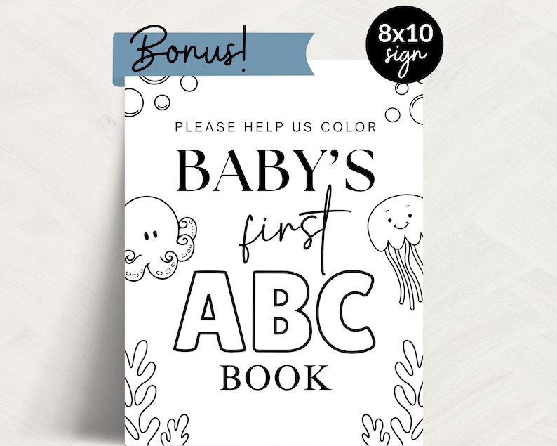 May include: A black and white sign that reads "BABY'S first ABC BOOK". The sign includes illustrations of an octopus, a jellyfish, and seaweed. The sign is labeled "8x10 sign" and has a blue banner that says "Bonus!"