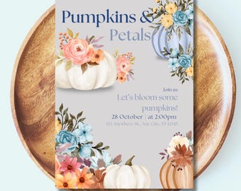 May include: A light gray invitation with the text "Pumpkins & Petals" and floral and pumpkin illustrations. The invitation includes the text "Let's bloom some pumpkins!" and event details: October 28 at 2:00pm.