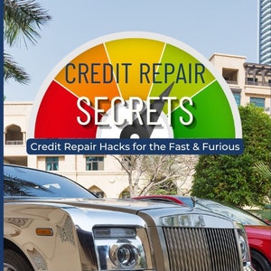 Credit Repair Secrets: Ultimate DIY Credit Repair Guide