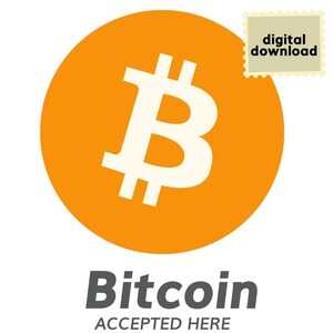May include: A digital download graphic featuring the Bitcoin logo, a white 'B' symbol within an orange circle. Below, the word 'Bitcoin' is displayed in grey, with 'ACCEPTED HERE' underneath. A small 'digital download' stamp is in the upper right corner.