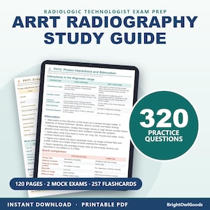 May include: A digital study guide for the ARRT Radiography exam, featuring a tablet displaying photon interaction charts and a circular badge stating 320 practice questions. Includes 120 pages, 2 mock exams, and 257 flashcards in a printable PDF format.