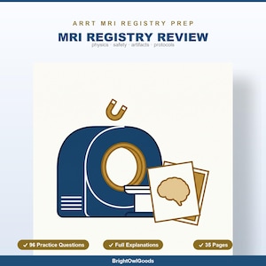MRI Registry Review, MRI Study Guide for the ARRT Exam with 132 Practice Questions and Full Answer Explanations, Instant Download