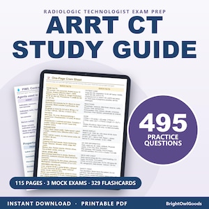 ARRT CT Study Guide, CT Registry Review and Exam Prep, 495 Practice Questions with Explanations, 3 Mock Exams, 329 Flashcards, Diagrams