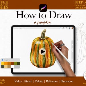 May include: A digital art tutorial on an iPad screen, showing how to draw a pumpkin. The pumpkin is orange, green, and yellow with a green stem. The text reads "How to Draw a pumpkin". Includes a color palette and video tutorial.