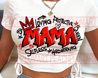 May include: White crop top with a red and black graphic print that says "Loving Protective Queen Mama Selfless Hardworking".