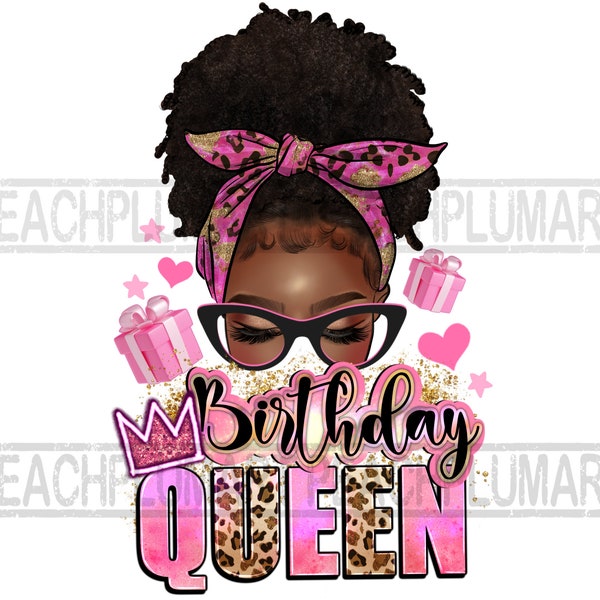 Birthday queen afro messy bun long, Black woman birthday queen png, Afro messy bun sublimate designs, Afro messy bun birthday png
