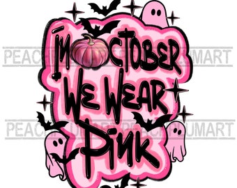 In October We Wear Pink PNG, Breast Cancer Awareness, Digital Download, Sublimation Design, INSTANT DOWNLOAD, Pink Ribbon, Pumpkin Leopard