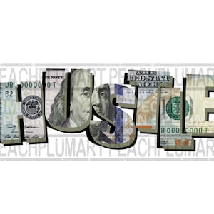 Hustle dollar bill png, hustle png sublimation design, hustle digital download, dollar bill png, hustle hard png, hustler png