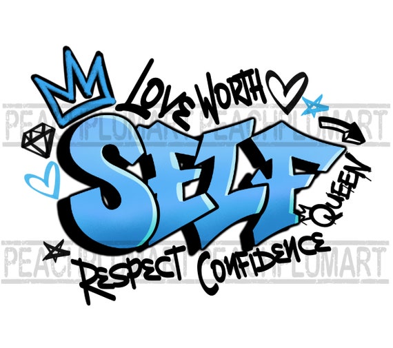 Self love png, self worth png, self confidence png, self respect png, black woman png, dope melanin png, healing era png, graffiti png