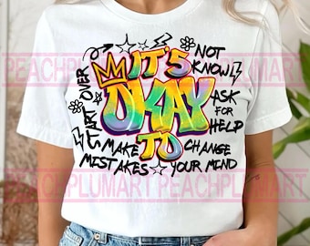 It's okay to boho floral png, graffiti png, motivational png, inspirational png, kindness png, t shirt png, mental health png, affirmations