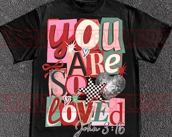 You are so loved png, Valentine’s Day Collage Png, Christian Valentine’s Day Png, Bible verse Valentine’s Day png, you are loved png