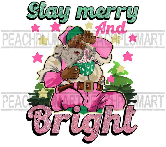 Stay merry and bright png, Pink Santa Png, RetromSanta Png, Black Santa Png, Afro Santa Png, Pink Christmas Png, Merry Christmas Png