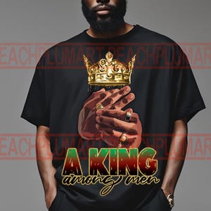 A King Among Men Png, Black King PNG sublimation Design Digital Download, Black history month png, black men png, strong black man png