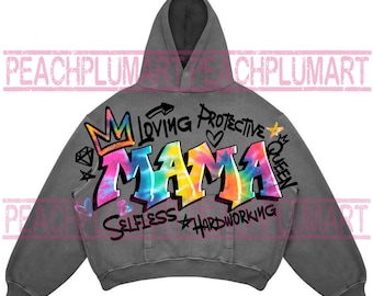 May include: Gray hooded sweatshirt with a tie-dye graphic of the word "MAMA" in rainbow colors. The graphic is surrounded by the words "Loving Protective Queen Selfless Hardworking" in black.