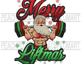 May include: A cartoon illustration of a muscular Santa Claus lifting weights with the text "Merry Liftmas" in green and red letters. The background is white with snowflakes.