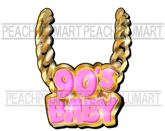 90’s Baby Png, 90’s Baby Chain Png, Chain Png, I love 90’s Png, I love 90s Png, Love 90’s Png, Love 90s Png, Hip Hop Png, 90s Hip hop Png