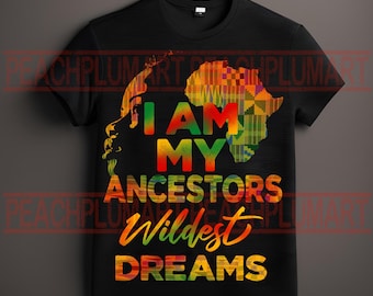 Io sono il sogno più sfrenato dei miei antenati png, mese della storia dei neri png download del design di sublimazione, nero e orgoglioso png, afroamericano png, kente png