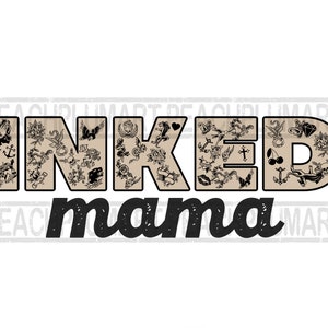 Inked Mama PNG t-shirt sublimation design download, tattooed mama png design, png shirt designs for moms, mama shirt designs, tattoo png